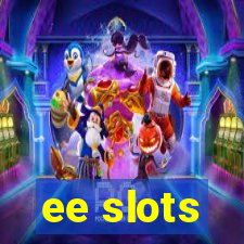 ee slots